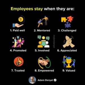 Employees Stay When They Are…
